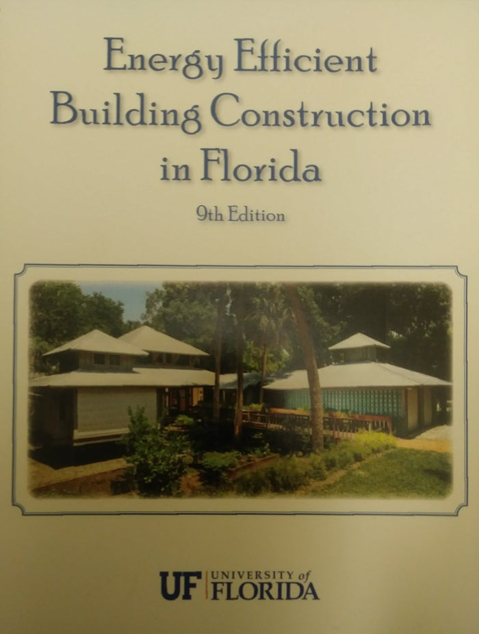 Cover of Energy Efficient Building Construction in Florida 9th Edition with photo of eco-friendly buildings and University of Florida logo