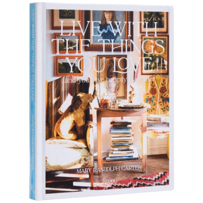 Book titled 'Live with the Things You Love' by Mary Randolph Carter with a decorative cover featuring a room interior.