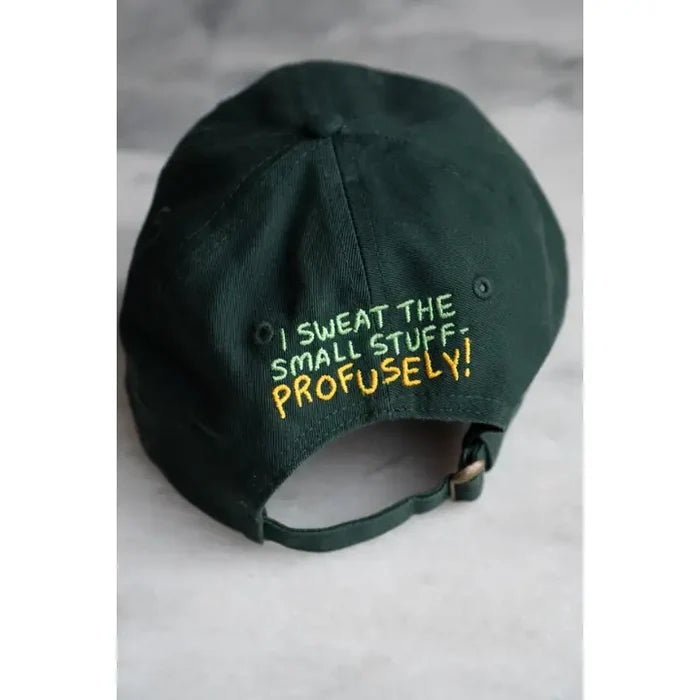 Sweat the Small Stuff Front & Back Embroidered Hat