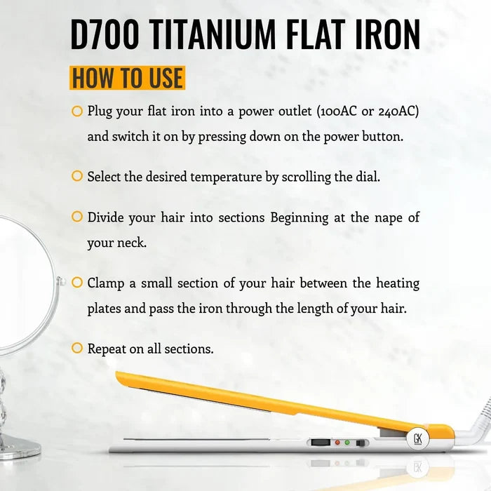 D700 Titanium Flat Iron How To Use: plug in at 100AC or 240AC, set the dial, section from the nape, clamp and glide, repeat
