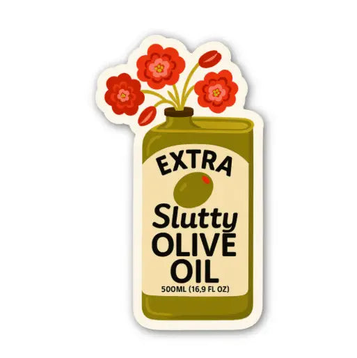 Extra Slutty Olive Oil Sticker