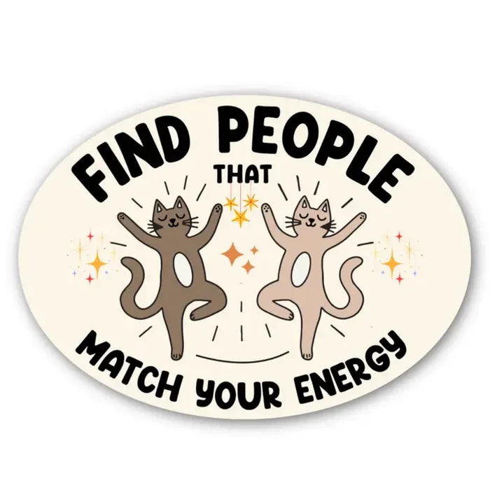 Find People That Match Your Energy Dancing Cats Sticker