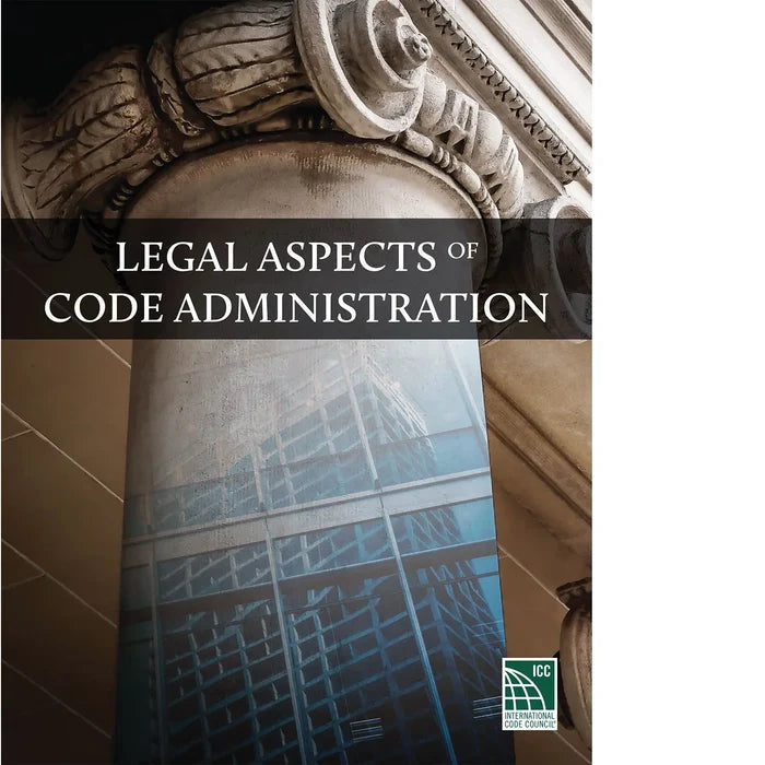 Cover of Legal Aspects of Code Administration book showing classical column and reflective modern building facade with ICC logo