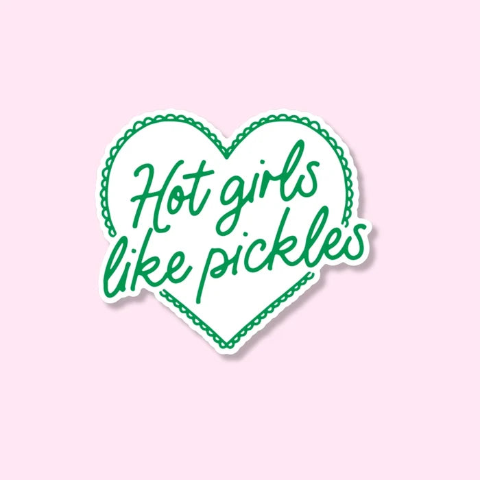 Hot Girls Like Pickles Sticker