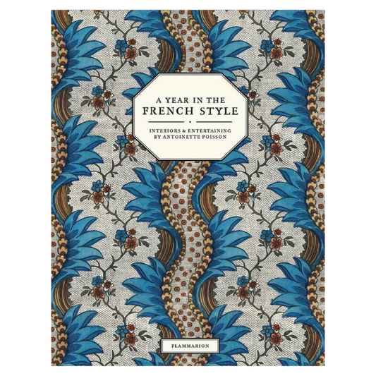 Book cover with floral pattern and text 'A Year in the French Style' by Antoinette Poisson